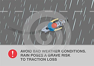 Driving on a rainy and slippery road. Avoid bad weather conditions. Rain poses a grave risk to traction loss.