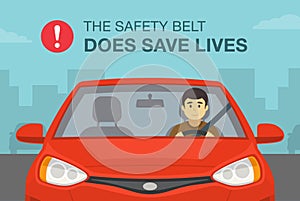 Driving a red sedan car. The safety belt does save lives warning poster design. Male driver wearing a seatbelt.
