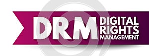 DRM Digital Rights Management - set of access control technologies for restricting the use of proprietary hardware and copyrighted photo