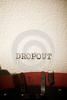 Dropout concept view photo