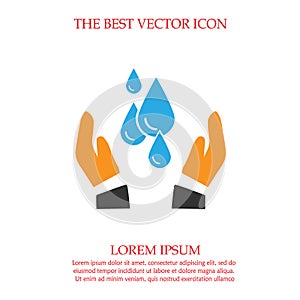 Drops in hands vector icon. Water care symbol. Simple isolated sign
