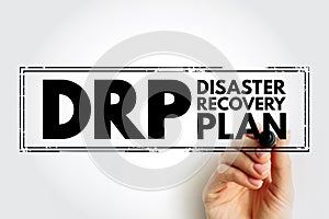 DRP Disaster Recovery Plan - document created by an organization that contains detailed instructions on how to respond to