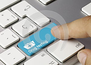 Drug testing - Inscription on Blue Keyboard Key