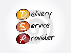 DSP - Delivery Service Provider acronym