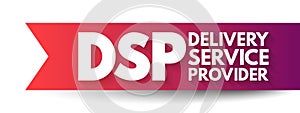 DSP - Delivery Service Provider acronym, business concept background