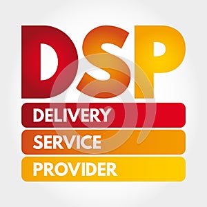 DSP - Delivery Service Provider acronym concept