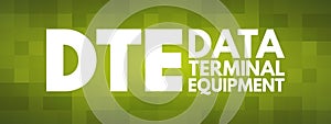 DTE - Data Terminal Equipment acronym, technology concept background