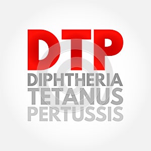 DTP Diphtheria Tetanus Pertussis - bacterial diseases that can be safely prevented with vaccines, acronym text concept background photo