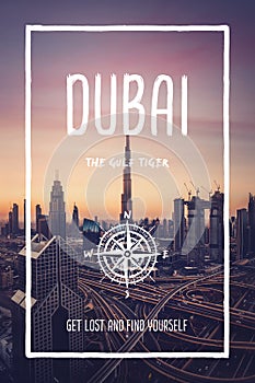Dubai, United Arab Emirates, the gulf tiger city. Trendy travel design, inspirational text art, cityscape skyscrapers over sunset