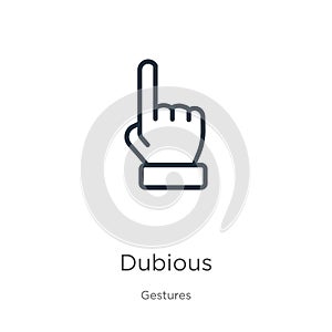 Dubious icon. Thin linear dubious outline icon isolated on white background from gestures collection. Line vector dubious sign,