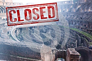 Due to the epidemic of the COVID-19 virus the Colosseum of roma is closed