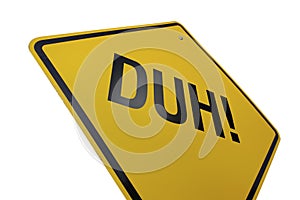 Duh! Road Sign