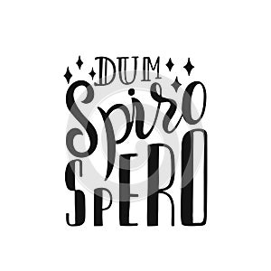 Dum Spiro Spero - latin phrase means While I Breath, I Hope. Hand drawn inspirational vector quote for prints, posters, t-shirts. photo