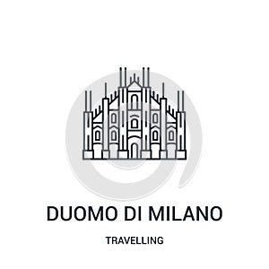 duomo di milano icon vector from travelling collection. Thin line duomo di milano outline icon vector illustration. Linear symbol