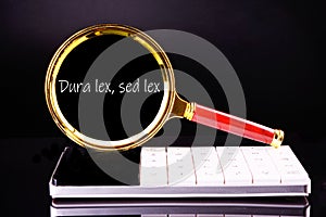 Dura Lex Sed Lex. A Latin phrase meaning The law is harsh, but it is (still) the law photo