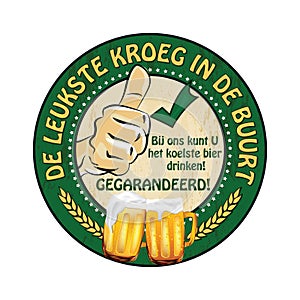 Dutch beer advertising sticker: leukste kroeg in de buurt