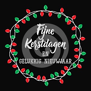 Dutch text: Merry Christmas. Happy New Year.. Lettering. Banner. calligraphy vector illustration.