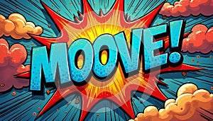 Dynamic comic-style explosion with the word MOOVE