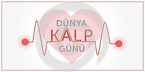 DÃ¼nya kalp gÃ¼nÃ¼, typography,  design. Translate: World Heart Day, vector illustration.