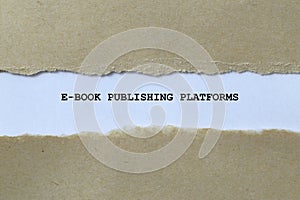 e-book publishing platforms on white paper