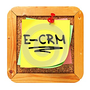 E-CRM. Yellow Sticker on Bulletin.