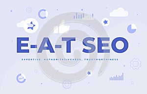 E-A-T SEO - Expertise, Authoritativeness, Trustworthiness concept for improve website ranking score. Vector illustration