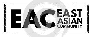 EAC East Asian Community - trade bloc for the East and Southeast Asian countries, acronym text stamp