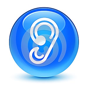 Ear icon glassy cyan blue round button