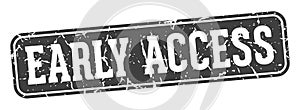 early access rectangular sign. early access stamp