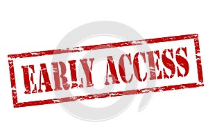 Early access