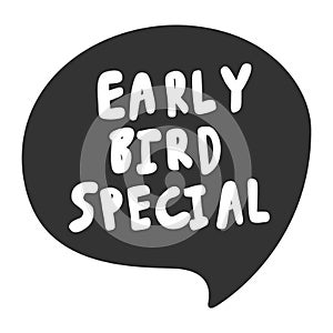 Early bird specials. Sticker for social media content. Vector hand drawn illustration design.