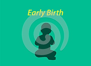 Early birth concept illustration with sillhouette of baby text on top