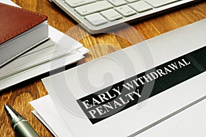 Early withdrawal penalty letter on the desk