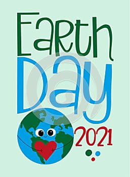 Eart Day 2021- Cute Earth planet with heart.