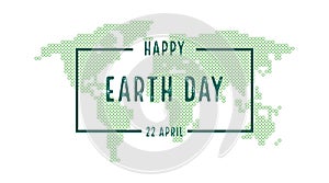 Earth Day. 22 april. Earth planet with text. Vector