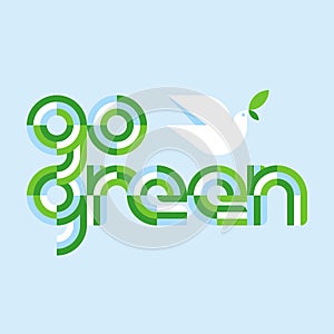 Earth day concept with go green lettering and white peace dove