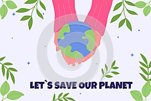 Earth Day illustration hand draw. Save our planet. Eco friendly