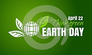 Earth Day poster design. 22 April. Think green