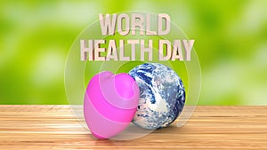 The earth and heart for World Health Day concept 3d rendering