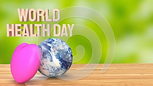 The earth and heart for World Health Day concept 3d rendering