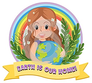 Earth is our home banner with two girls holding earth globe