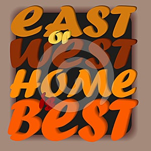 East or west home is best