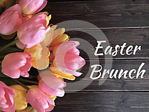 Easter Brunch sign with yellow and pink tulips