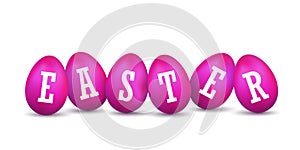 Easter egg 3D icons. Pink set, white text, eggs in row, isolated background. Bright realistic design, decoration Happy