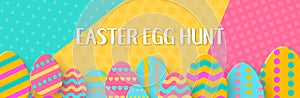 Easter Egg Hunt horizontal banner with a lettering. Paper cut Eggs. Cute geometric holidays colorful backdrop. Cheerful