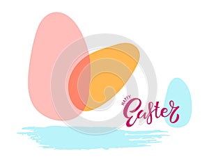 Easter eggs, Happy Easter lettering,, brush stroke. Color vector illustration for cards, home decor, shirt design, invitations for