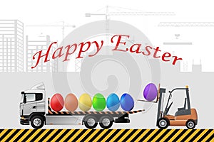 Easter greeting card. A forklift is loading a truckload of Easter eggs. Happy easter.