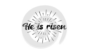 Easter. He is risen lettering. Christian typography poster.