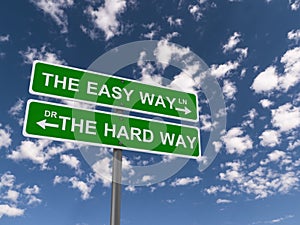 Easy and hard way sign