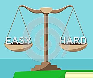 Easy Vs Hard Balance Portrays Choice Of Simple Or Difficult Way - 3d Illustration